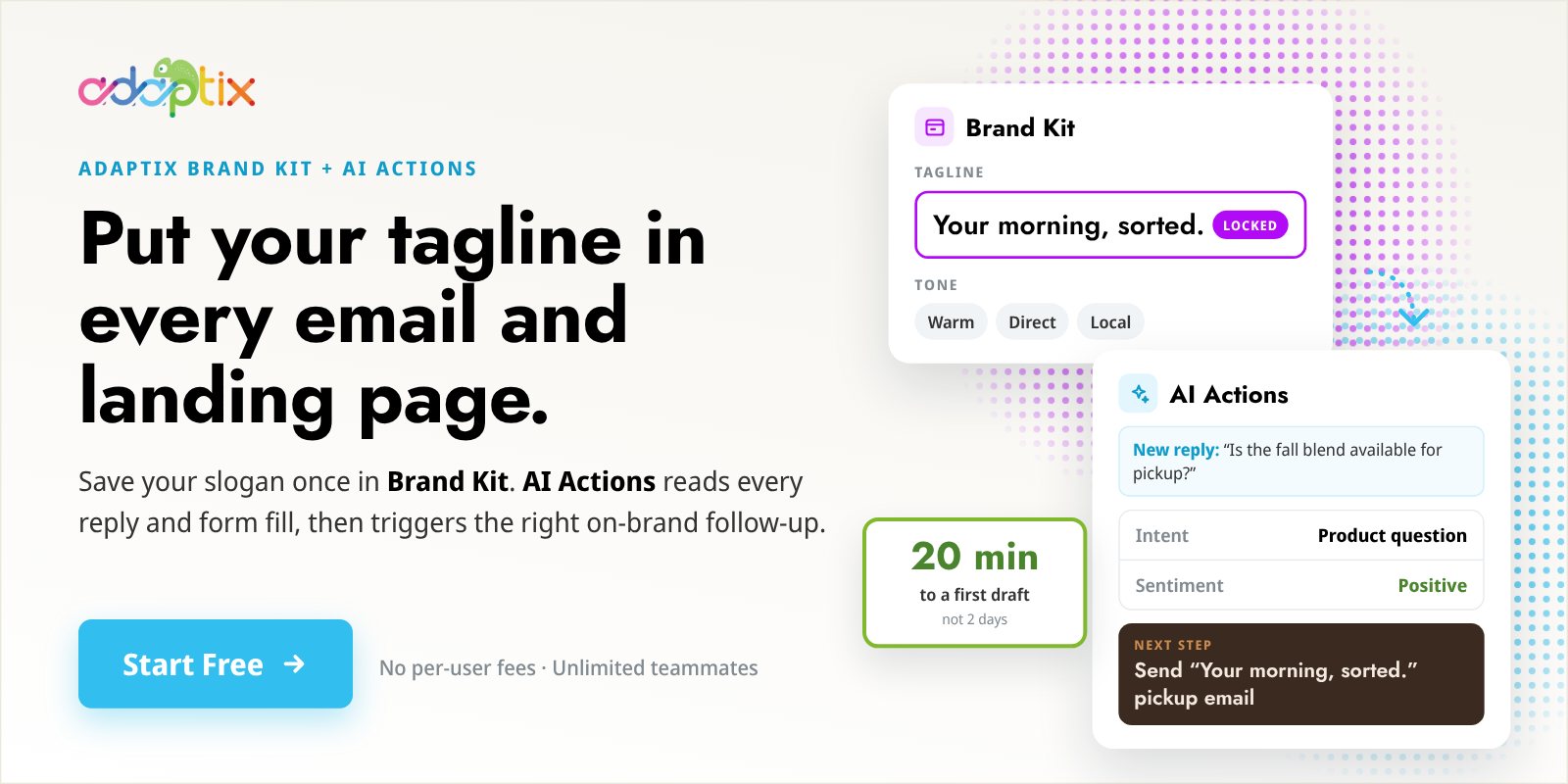 Adaptix Brand Kit and AI Actions keep your tagline in every email and follow-up. Start free.”